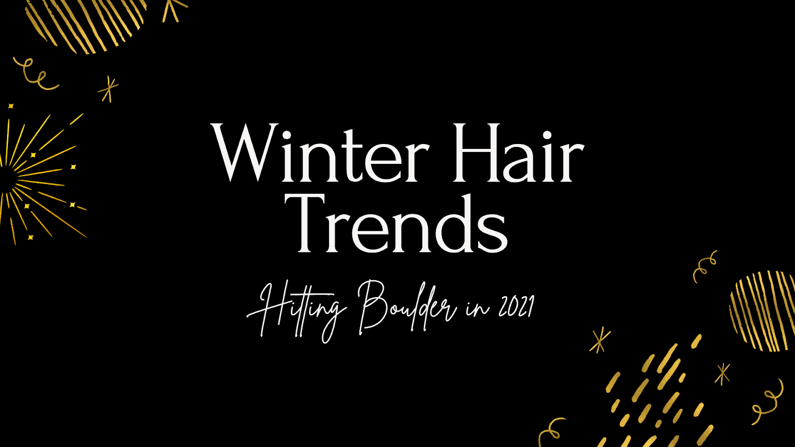 Winter Trends - Hitting Boulder in 2021