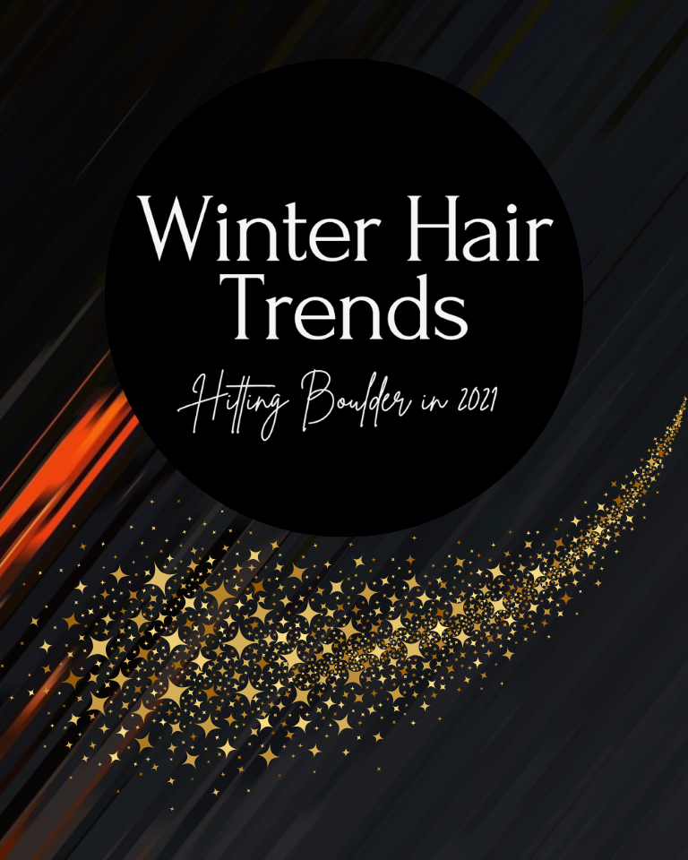 Hair Trends Hitting Boulder Colorado Winter of 2021